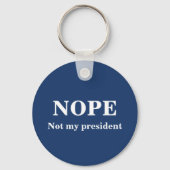 NOPE Not my president customizable Sleutelhanger (Voorkant)