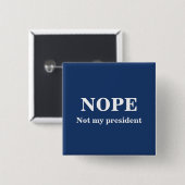 NOPE Not my president customizable Vierkante Button 5,1 Cm (Voorkant /achterkant)