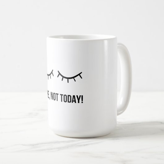 Nope, Not Today! – Funny Lazy Mood Coffee Mug (Devant droit)