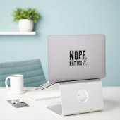 Nope Not Today - Grappige en speelse Baby-outfit Sticker (Laptop op bureau)