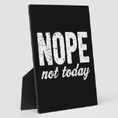 Nope not Today Grunge Effect Fotoplaat (Zijkant)