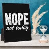 Nope not Today Grunge Effect Fotoplaat (Zijkant)