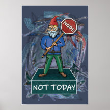 Nope Not Today meme met Grumpy Gnome poster