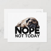 Nope not Today Pug Briefkaart (Voorkant / Achterkant)
