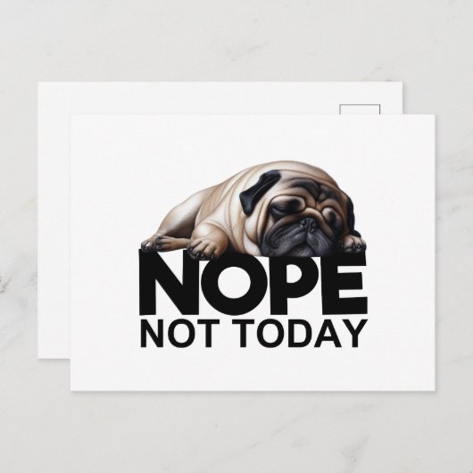 Nope not Today Pug Briefkaart (Voorkant / Achterkant)