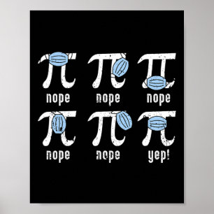 Nope Pi Day Funny Face Mask Wiskunde Teacher Stude Poster