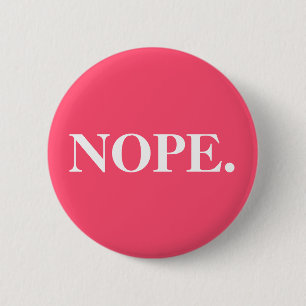 "Nope" Roze Ronde Button 5,7 Cm