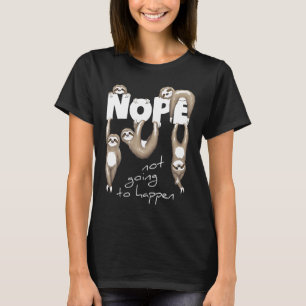 Nope Shirt Lazy Chill Out Dag Schattigee luiaard K
