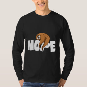 Nope Sloth Shirt Grappig Schattig Dierenliefhebber