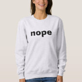 Nope Sweatshirt (Voorkant)