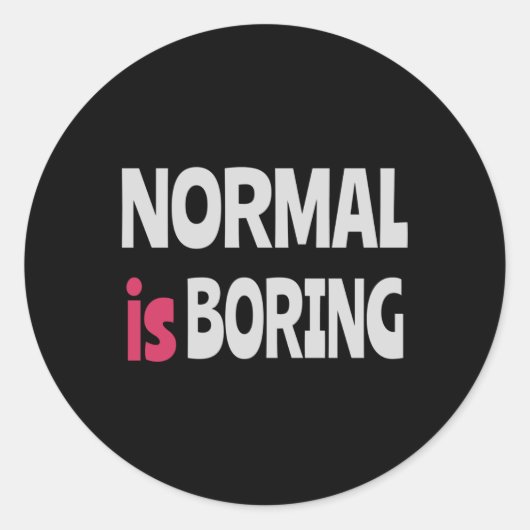 Normaal is Boring Ronde Sticker (Voorkant)
