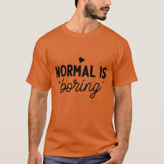 Normaal is saai01 t-shirt