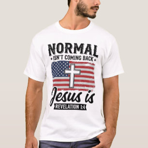 Normaal komt niet terug Jezus Openbaring Shirt_1 T-shirt