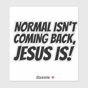 NORMAAL KOMT NIET TERUG, JEZUS WEL! OVERDRUKPLAATJ STICKER
