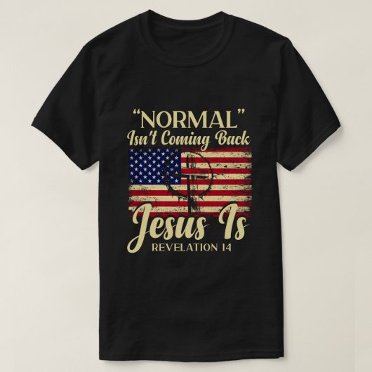 Normaal komt niet terug, maar Jezus is onthulling T-shirt (Design voorkant)