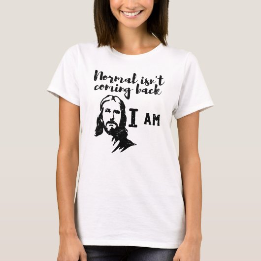 Normaal komt niet terug, maar Jezus is verlossing T-shirt (Voorkant)