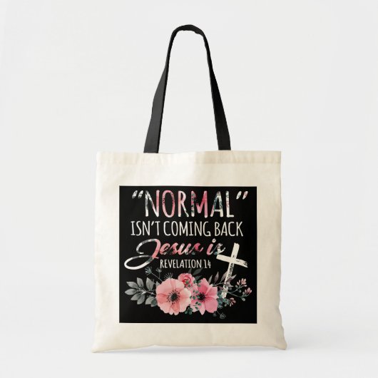 Normaal komt niet terug, maar Jezus is verlossing Tote Bag (Voorkant)