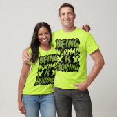 Normaal zijn is saai T-shirt (Unisex)