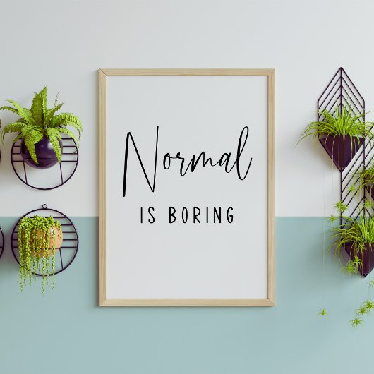 Normal est ennuyeux Poster de Typographie