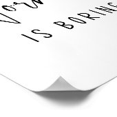 Normal est ennuyeux Poster de Typographie (Coin)