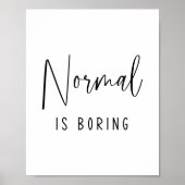 Normal is Boring Fun Typography Poster (Voorkant)