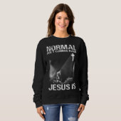 Normal Isn Coming Back Jesus Is I Bible Verse 1 Trui (Voorkant volledig)