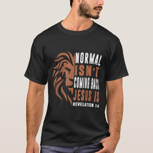 Normal Isnt Coming Back Jesus Is Dad Men Religious T-shirt (Voorkant)