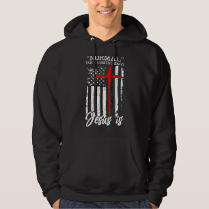 Normal komt niet terug Jezus is Christelijk kruis Hoodie
