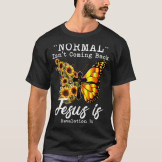 Normal komt niet terug Jezus is Christelijke liefd T-shirt