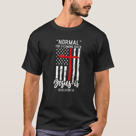 Normal komt niet terug Jezus is Revelation 14 VS T-shirt (Voorkant)
