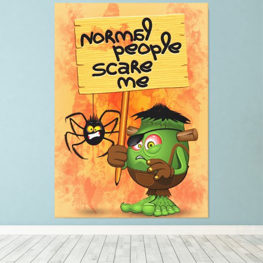 'Normal People Scare Me' Humoureuze Frankenstein Canvas Afdruk (Insitu (Houten vloer))