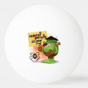 'Normal People Scare Me' Humoureuze Frankenstein Pingpongballen