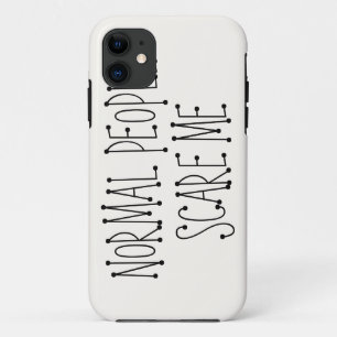 Normale mensen maken me bang. iPhone 11 hoesje
