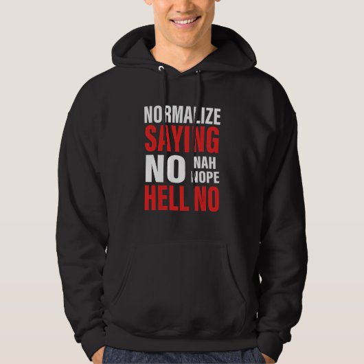 Normaliseer Nee Nee Nee Nee Nee Hoodie (Voorkant)