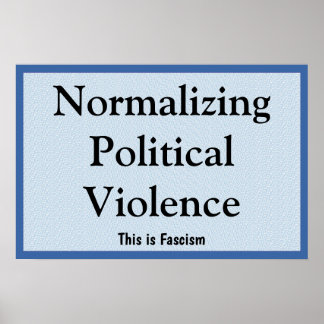Normaliseren van politiek geweld poster