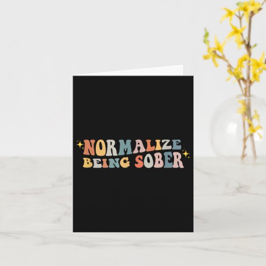 Normalize Being Sober Sobriety Addiction Recovery Kaart (Gele Bloem)