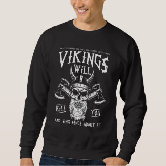 Norse Viking  Vikings Will Kill You And Sing Songs Trui
