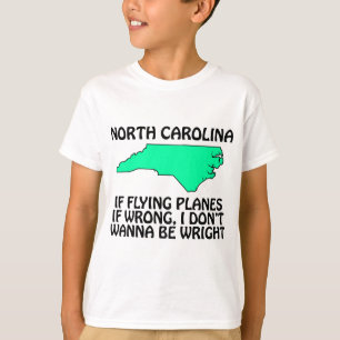 North Carolina - Als vliegen verkeerd is... T-shirt