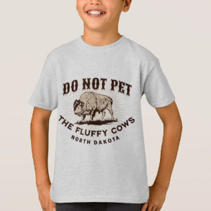North Dakota: Aai de Fluffy Koeien Niet aan Bizons T-shirt