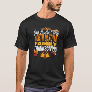 North Dakota Another Crazy North Dakotan Family Th T-shirt