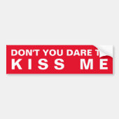 N'osez-vous pas m'embrasser Drôle Sticker Bumper (Devant)