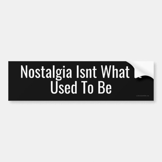 Nostalgia Funny Bumpersticker (Voorkant)