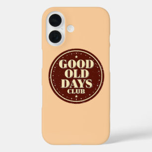 Nostalgische 70s Good Old Days Club Citaat iPhone 16 Hoesje