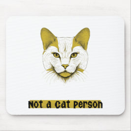 Not a Cat Person - Cat Design - Mousepad Muismat