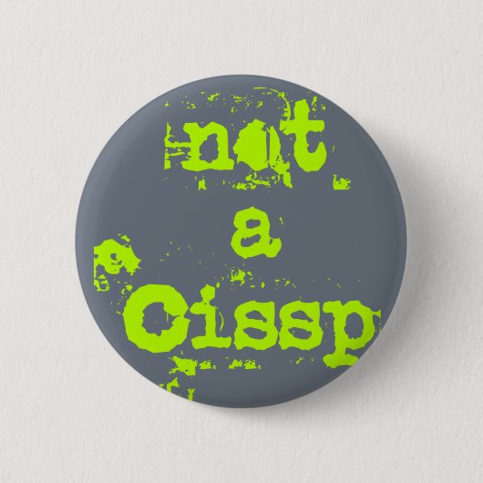 Not a cissp ronde button 5,7 cm (Voorkant)