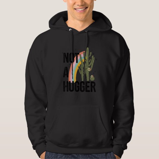 Not A Hugger  Rainbow Cactus Quote Art Hoodie (Voorkant)