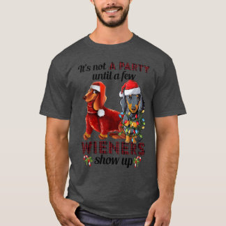 Not A Party Until A Few Wieners Show Up Funny girl T-shirt