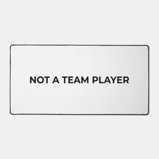 Not A Team Player Large Minimalist Typographic  Bureaumat (Voorkant)