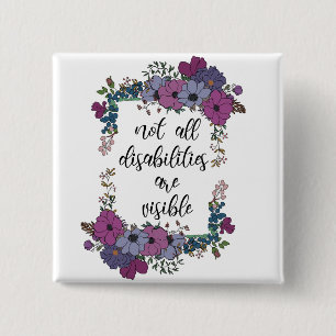 Not All Disabilities Are Visible Vierkante Button 5,1 Cm