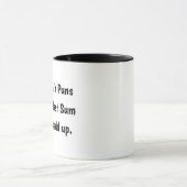 Not All Math Puns Are Silly Mug - Funny Math Quote (Centre)